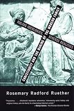 Ruether, Rosemary Radford: Christianity and the Making of the Modern Family: Ruling Ideologies, Diverse Realities Ruether, Rosemary Radford: Christianity and the Making of the Modern Family: Ruling Ideologies, Diverse Realities