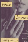Mairs, Nancy: Voice Lessons: On Becoming A