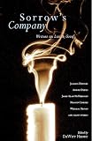 Henry, Dewitt: Sorrow's Company: Writers on Loss and Grief Henry, Dewitt: Sorrow's Company: Writers on Loss and Grief