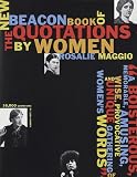 Maggio, Rosalie: The New Beacon Book of Quotations by Women Maggio, Rosalie: The New Beacon Book of Quotations by Women