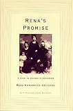 Gelissen, Rena Kornreich: Rena's Promise: A Story of Sisters in Auschwitz Gelissen, Rena Kornreich: Rena's Promise: A Story of Sisters in Auschwitz