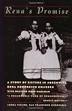 Gelissen, Rena Kornreich: Rena's Promise: A Story of Sisters in Auschwitz Gelissen, Rena Kornreich: Rena's Promise: A Story of Sisters in Auschwitz