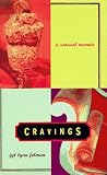 Felman, Jyl Lynn: Cravings: A Sensual Memoir Felman, Jyl Lynn: Cravings: A Sensual Memoir