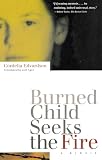 Edvardson, Cordelia: Burned Child Seeks the Fire: A Memoir