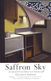 Asayesh, Gelareh: Saffron Sky: A Life Between Iran and America Asayesh, Gelareh: Saffron Sky: A Life Between Iran and America