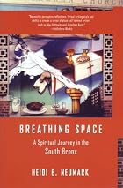 Breathing Space: A Spiritual Journey in the&hellip;