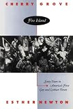 Newton, Esther: Cherry Grove, Fire Island: Sixty Years in America's First Gay and Lesbian Town Newton, Esther: Cherry Grove, Fire Island: Sixty Years in America's First Gay and Lesbian Town