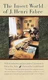 Fabre, J. Henri: Insect World of J. Henri Fabre