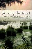 Hurd, Barbara: Stirring the Mud: On Swamps, Bogs, and Human Imagination