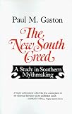 Gaston, Paul M.: New South Creed