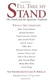 Twelve Southerners: I'll Take My Stand: The South and the Agrarian Tradition
