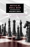 Davis, Williwm C.: Battle at Bull Run: A History of the First Major Campaign of the Civil War