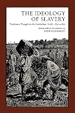 Faust, Drew Gilpin: The Ideology of Slavery: Proslavery Thought in the Antebellum South, 1830-1860