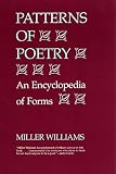 Williams, Miller: Patterns of Poetry: An Encyclopedia of Forms