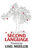 Second Language (0807113379) by Mueller, Lisel Mueller, Lisel: Second Language