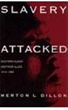Dillon, Merton Lynn: Slavery Attacked: Southern Slaves and Their Allies, 1619-1865 Dillon, Merton Lynn: Slavery Attacked: Southern Slaves and Their Allies, 1619-1865