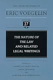 Voegelin, Eric: The Nature of the Law, and Related Legal Writings