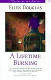 Douglas, Ellen: A Lifetime Burning