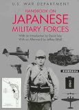 U. S. War Department: Handbook on Japanese Military Forces U. S. War Department: Handbook on Japanese Military Forces