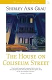 Grau, Shirley: The House on Coliseum Street