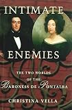 Vella, Christina: Intimate Enemies: The Two Worlds of the Baroness De Pontalba Vella, Christina: Intimate Enemies: The Two Worlds of the Baroness De Pontalba