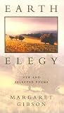Gibson, Margaret: Earth Elegy: New and Selected Poems