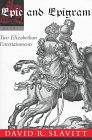 Slavitt, David R.: Epic and Epigram: Two Elizabeth Entertainments Slavitt, David R.: Epic and Epigram: Two Elizabeth Entertainments
