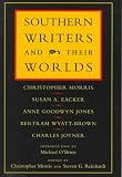 Wyatt-Brown, Bertram: Southern Writers and Their Worlds Wyatt-Brown, Bertram: Southern Writers and Their Worlds
