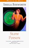 Bosworth, Sheila: Slow Poison