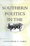 Lamis, Alexander P.: Southern Politics in the 1990s