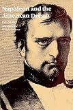 Frenaye, Frances: Napoleon and the American Dream Frenaye, Frances: Napoleon and the American Dream