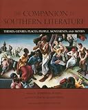 Flora, Joseph M.: The Companion to Southern Literature: Themes, Genres, Places, People, Movements, and Motifs