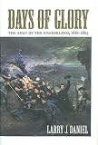 Daniel, Larry J.: Days of Glory: The Army of the Cumberland, 1861-1865 Daniel, Larry J.: Days of Glory: The Army of the Cumberland, 1861-1865
