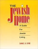 The Jewish Home: A Guide for Jewish Living (0807404004) by Syme, Daniel B. Syme, Daniel B.: The Jewish Home: A Guide for Jewish Living
