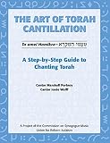 Wolff, Josee: Art of Torah Cantillation: A Step-by-step Guide to Chanting Torah Wolff, Josee: Art of Torah Cantillation: A Step-by-step Guide to Chanting Torah
