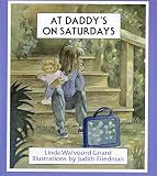 Girard, Linda Walvoord: At Daddy's on Saturdays