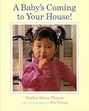 Thomas, Shelley Moore: A Baby's Coming to Your House!