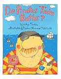 Tucker, Kathy: Do Pirates Take Baths?