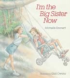 Emmert, Michelle: I'm the Big Sister Now