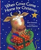 Chaconas, Dori: When Cows Come Home For Christmas