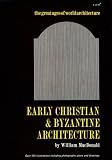 MacDonald, William: The Early Christian and Byzantine Architecture MacDonald, William: The Early Christian and Byzantine Architecture
