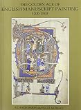 Morgan, Nigel J.: The Golden Age of English Manuscript Painting 1200-1500 Morgan, Nigel J.: The Golden Age of English Manuscript Painting 1200-1500