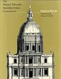 Middleton, Robin: The Mark J. Millard Architectural Collection: French Books