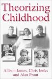 Allison, James: Theorizing Childhood Allison, James: Theorizing Childhood