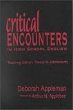 Appleman, Deborah: Critical Encounters in High School English: Teaching Literary Theory to Adolescents Appleman, Deborah: Critical Encounters in High School English: Teaching Literary Theory to Adolescents