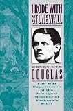 Douglas, H.K.: I Rode With Stonewall Douglas, H.K.: I Rode With Stonewall