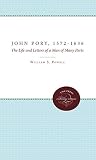 Powell, William S.: John Pory, 1572-1636: The Life and Letters of a Man of Many Parts Powell, William S.: John Pory, 1572-1636: The Life and Letters of a Man of Many Parts