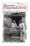 Escott, Paul D.: Slavery Remembered: A Record of Twentieth-Century Slave Narratives Escott, Paul D.: Slavery Remembered: A Record of Twentieth-Century Slave Narratives