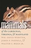 Parnell, James F.: Mammals of the Carolinas, Virginia, and Maryland
