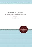 Jenkins, Philip: Hoods and Shirts : The Extreme Right in Pennsylvania, 1925-1950